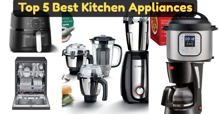 Top 5 Best Kitchen Appliances