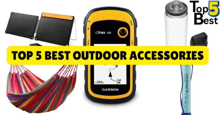 TOP 5 BEST OUTDOOR ACCESSORIES